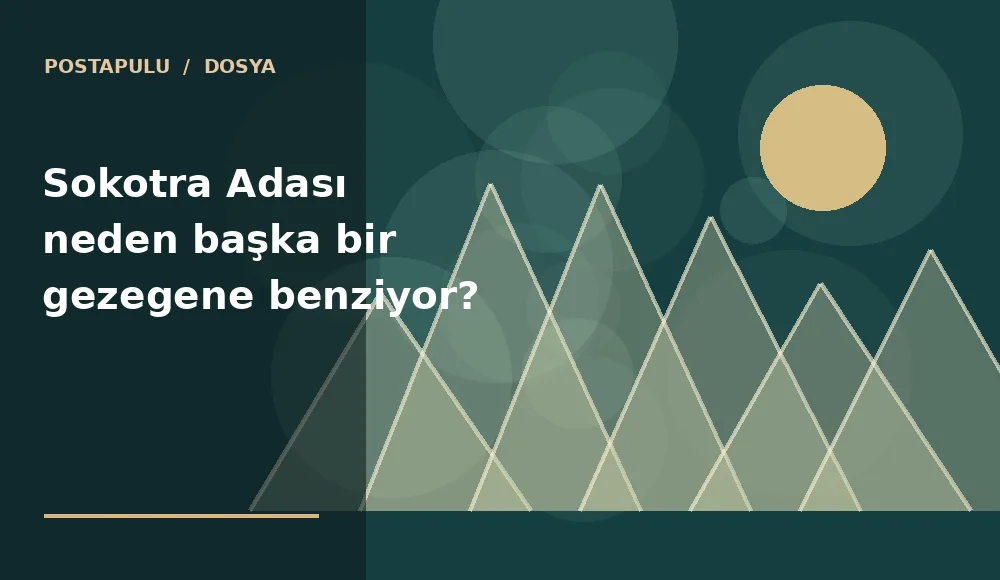 Sokotra Adası neden başka bir gezegene benziyor?