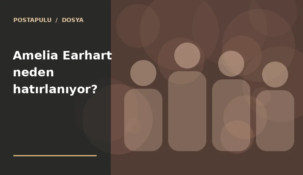 Amelia Earhart neden hatırlanıyor?