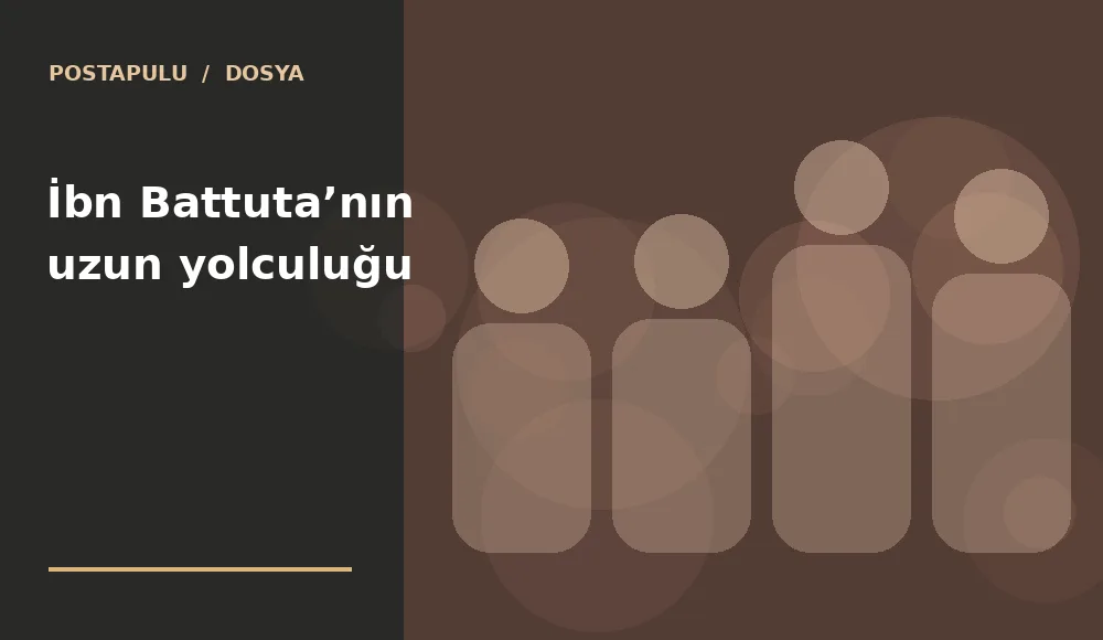 İbn Battuta’nın uzun yolculuğu