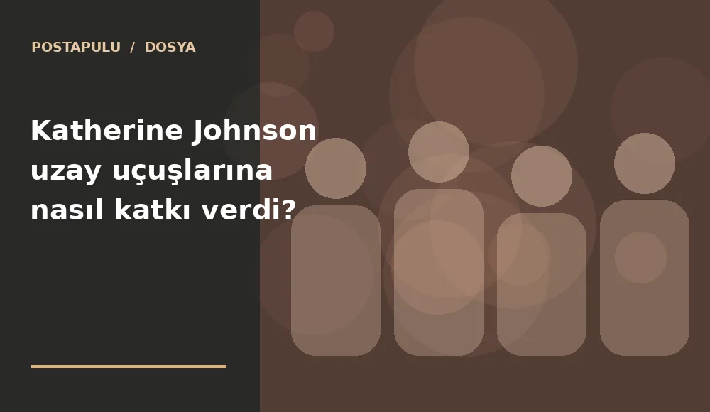 Katherine Johnson uzay uçuşlarına nasıl katkı verdi?