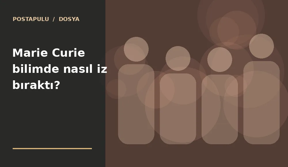 Marie Curie bilimde nasıl iz bıraktı?